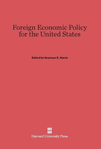 Foreign Economic Policy for the United States