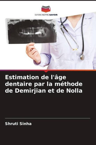 Estimation de l'âge dentaire par la méthode de Demirjian et de Nolla