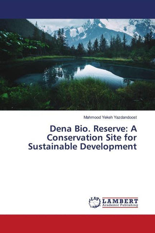 Dena Bio. Reserve: A Conservation Site for Sustainable Development