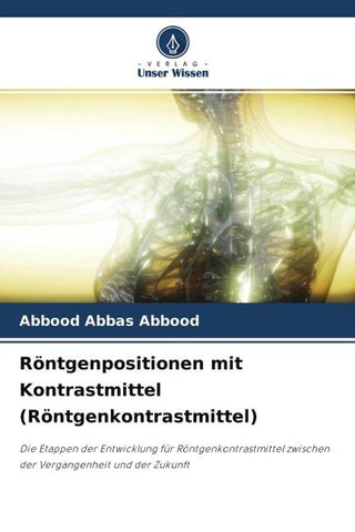 Röntgenpositionen mit Kontrastmittel (Röntgenkontrastmittel)