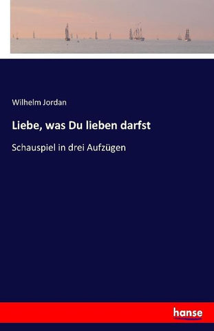 Liebe, was Du lieben darfst