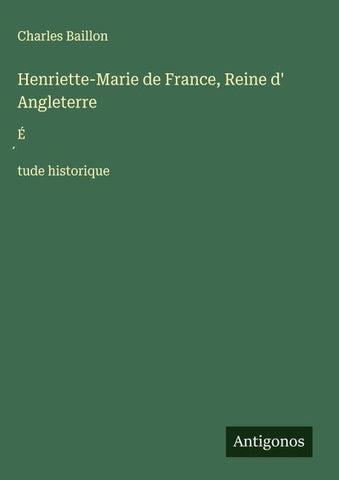 Henriette-Marie de France, Reine d' Angleterre