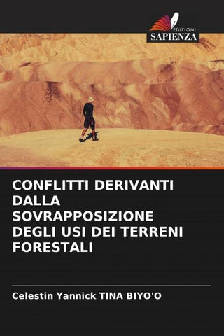 CONFLITTI DERIVANTI DALLA SOVRAPPOSIZIONE DEGLI USI DEI TERRENI FORESTALI