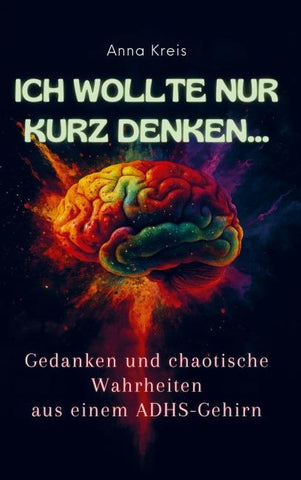 Ich wollte nur kurz denken...