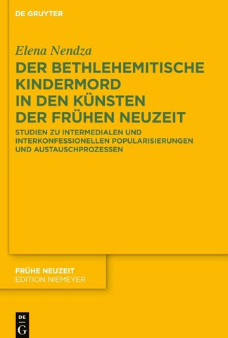 Der Bethlehemitische Kindermord in den Künsten der Frühen Neuzeit