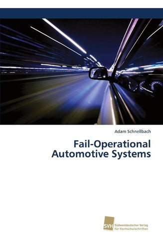 Fail-Operational Automotive Systems