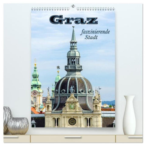 Graz - faszinierende Stadt (hochwertiger Premium Wandkalender 2026 DIN A2 hoch), Kunstdruck in Hochglanz