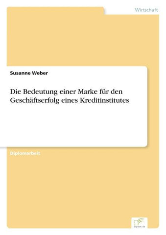 Die Bedeutung einer Marke für den Geschäftserfolg eines Kreditinstitutes