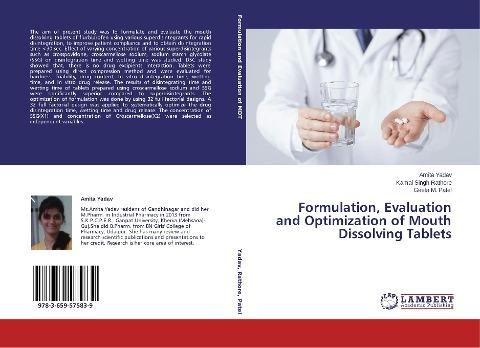 Formulation, Evaluation and Optimization of Mouth Dissolving Tablets
