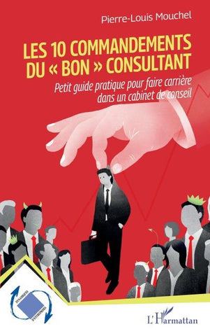Les 10 commandements du ' bon ' consultant