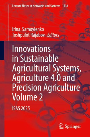 Innovations in Sustainable Agricultural Systems, Agriculture 4.0 and Precision Agriculture, Volume 2