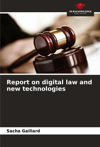 Report on digital law and new technologies