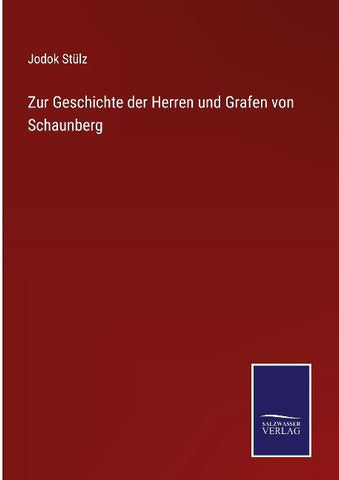 Zur Geschichte der Herren und Grafen von Schaunberg