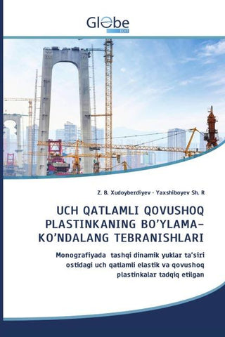 UCH QATLAMLI QOVUSHOQ PLASTINKANING BO'YLAMA-KO'NDALANG TEBRANISHLARI