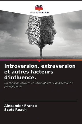 Introversion, extraversion et autres facteurs d'influence.