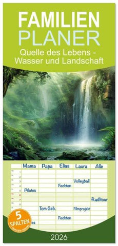 Familienplaner 2026 - Quelle des Lebens - Wasser und Landschaft mit 5 Spalten (Wandkalender, 21 x 45 cm) CALVENDO