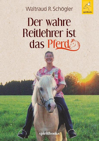 Der wahre Reitlehrer ist das Pferd