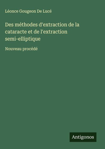 Des méthodes d'extraction de la cataracte et de l'extraction semi-elliptique