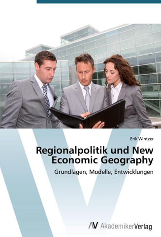 Regionalpolitik und New Economic Geography