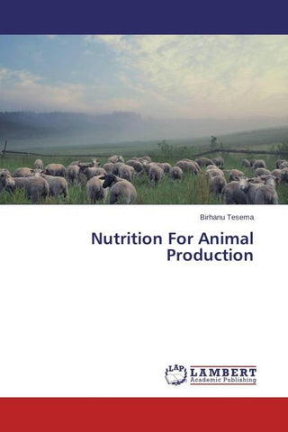 Nutrition For Animal Production