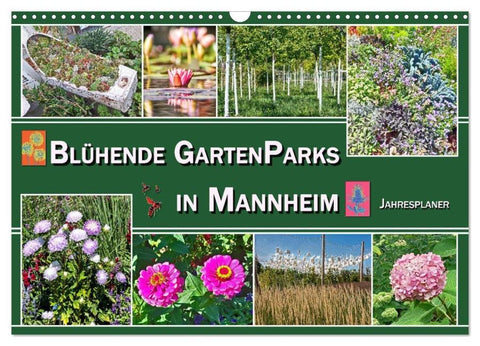 Blühende Gartenparks in Mannheim (Wandkalender 2026 DIN A3 quer), CALVENDO Monatskalender