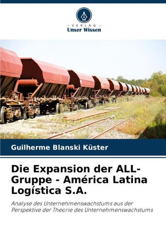 Die Expansion der ALL-Gruppe - América Latina Logística S.A.