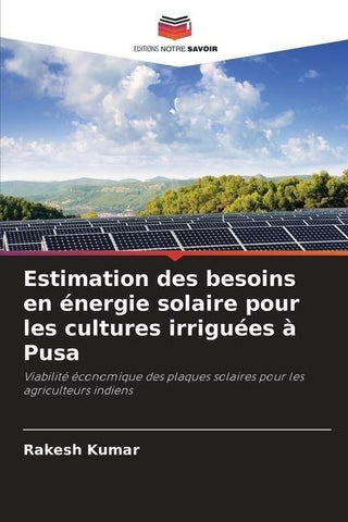 Estimation des besoins en énergie solaire pour les cultures irriguées à Pusa
