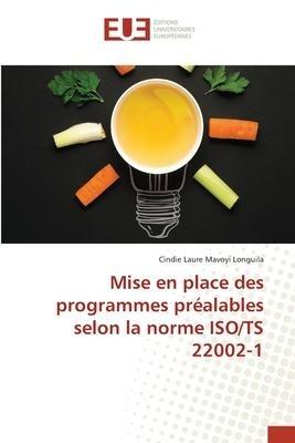 Mise en place des programmes préalables selon la norme ISO/TS 22002-1
