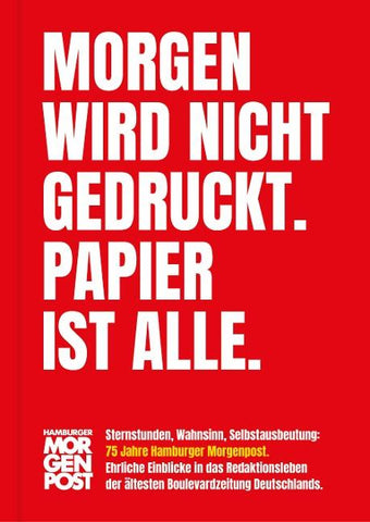 Morgen wird nicht gedruckt. Papier ist alle.