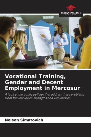 Vocational Training, Gender and Decent Employment in Mercosur