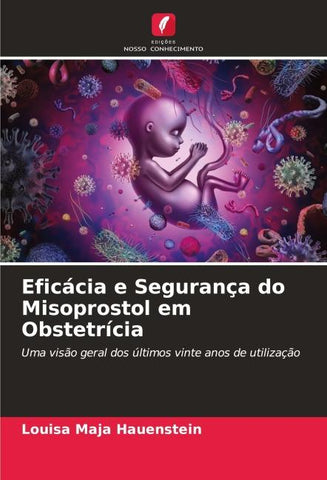 Eficácia e Segurança do Misoprostol em Obstetrícia