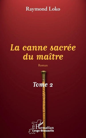 La canne sacrée du maître Tome 2