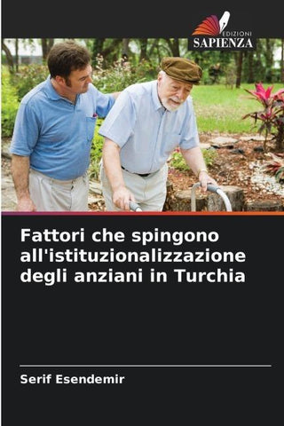 Fattori che spingono all'istituzionalizzazione degli anziani in Turchia