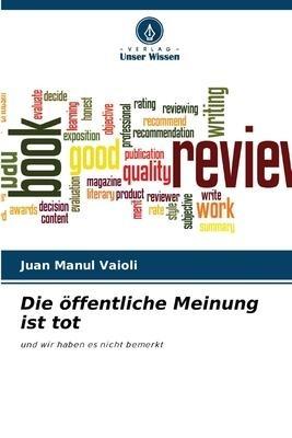 Die öffentliche Meinung ist tot
