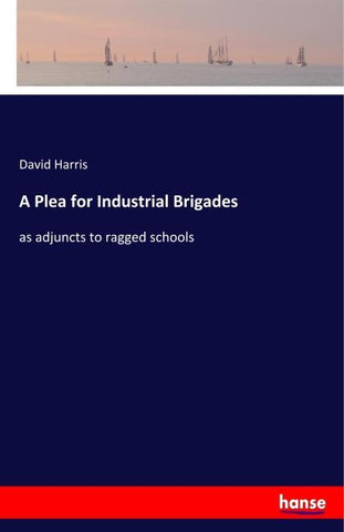 A Plea for Industrial Brigades
