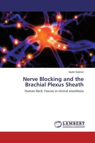 Nerve Blocking and the Brachial Plexus Sheath