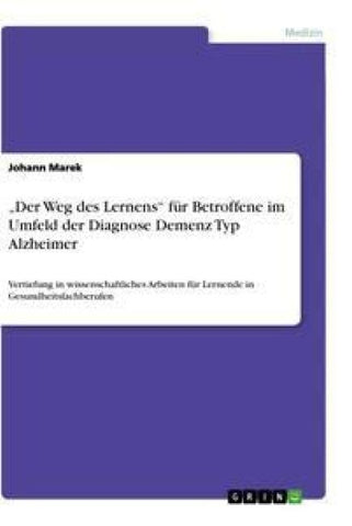 "Der Weg des Lernens"  für Betroffene im Umfeld der  Diagnose Demenz Typ Alzheimer