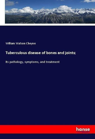 Tuberculous disease of bones and joints;