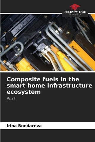 Composite fuels in the smart home infrastructure ecosystem