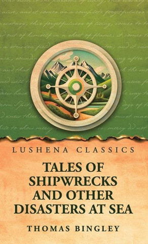 Tales of Shipwrecks and Other Disasters at Sea