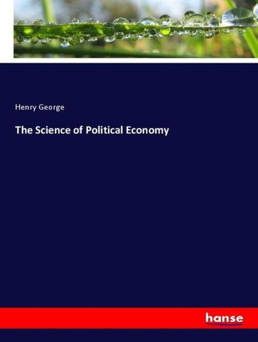 The Science of Political Economy