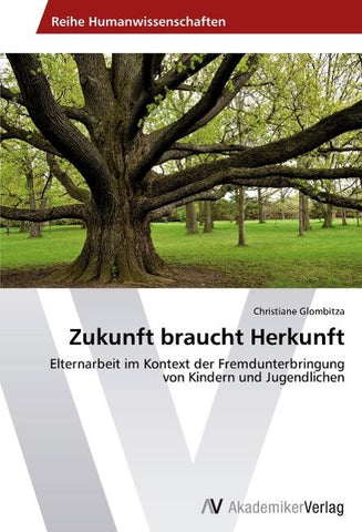 Zukunft braucht Herkunft