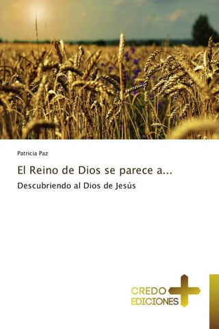 El Reino de Dios se parece a...