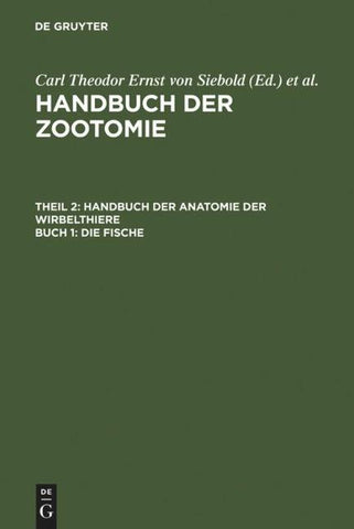 Handbuch der Zootomie. Die Wirbelthiere / Die Fische