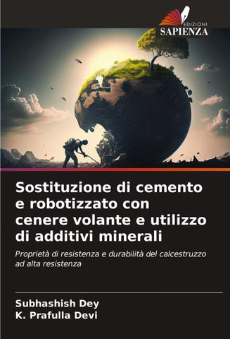 Sostituzione di cemento e robotizzato con cenere volante e utilizzo di additivi minerali