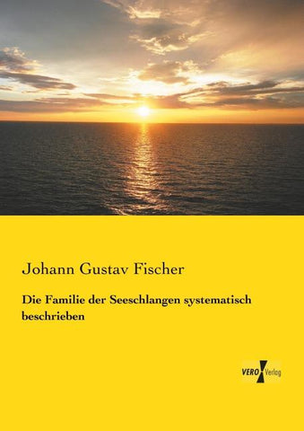 Die Familie der Seeschlangen systematisch beschrieben