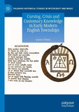 Cursing, Crisis and Customary Knowledge in Early Modern English Townships