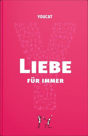 YOUCAT Liebe für immer