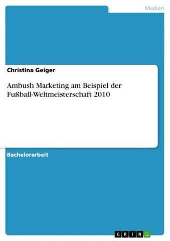 Ambush Marketing am Beispiel der Fußball-Weltmeisterschaft 2010