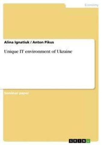 Unique IT environment of Ukraine